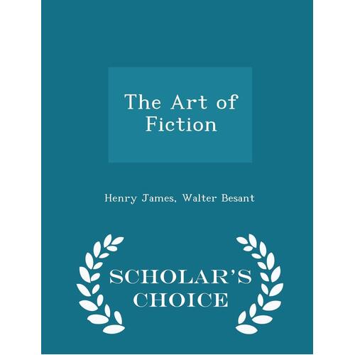 The Art of Fiction - Scholar&#39;s Choice Edition Paperback Book