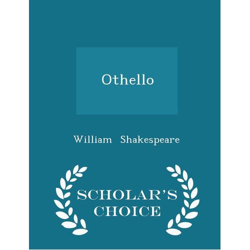 Othello - Scholar&#39;s Choice Edition William Shakespeare Paperback Book