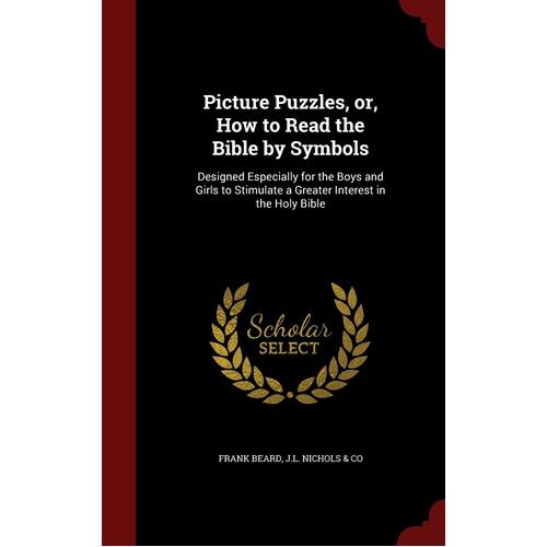 Picture Puzzles, Or, How to Read the Bible by Symbols Paperback Book