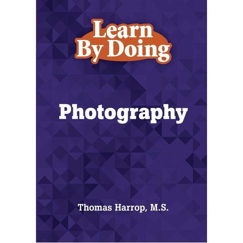 Learn by Doing - Photography Thomas Harrop Paperback Book
