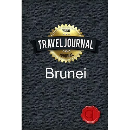 Travel Journal Brunei Good Journal Paperback Book