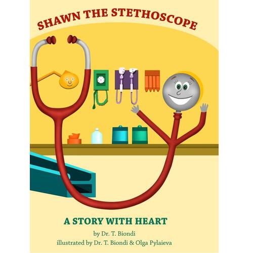 Shawn the Stethoscope Dr T. Biondi Paperback Book