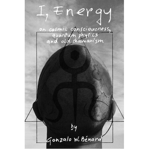 I Energy Gonzalo W. Bénard Paperback Book