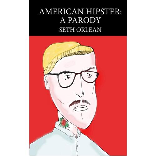American Hipster: A Parody Seth Orlean Paperback Book
