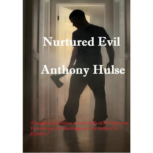 Nurtured Evil Anthony Hulse Paperback Book