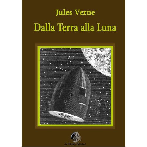 Dalla Terra alla Luna [Italian] Jules Verne Paperback Book