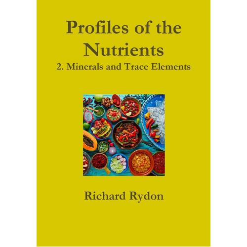 Profiles of the Nutrients-2. Minerals and Trace Elements Paperback Book