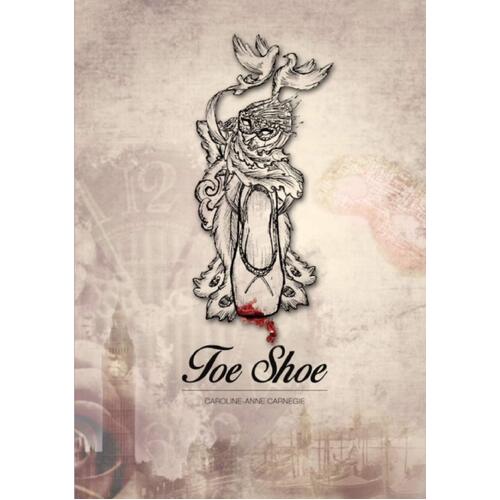 Toe Shoe Caroline-Anne Carnegie Paperback Book