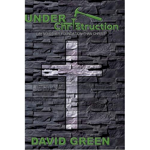 Under Christruction David Green Paperback Book