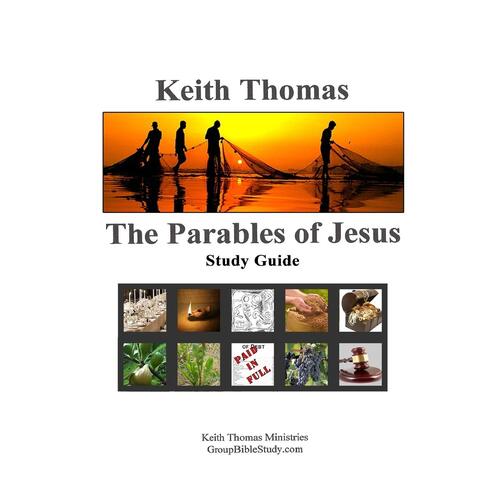 The Parables of Jesus: Study Guide Keith Thomas Paperback Book