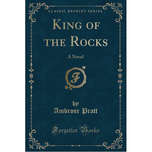 King of the Rocks Ambrose Pratt Paperback Book