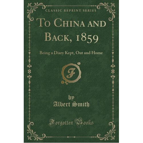 To China and Back, 1859 Albert Smith Paperback Book