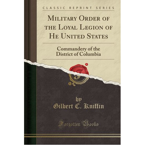 Military Order of the Loyal Legion of He United States Paperback Book