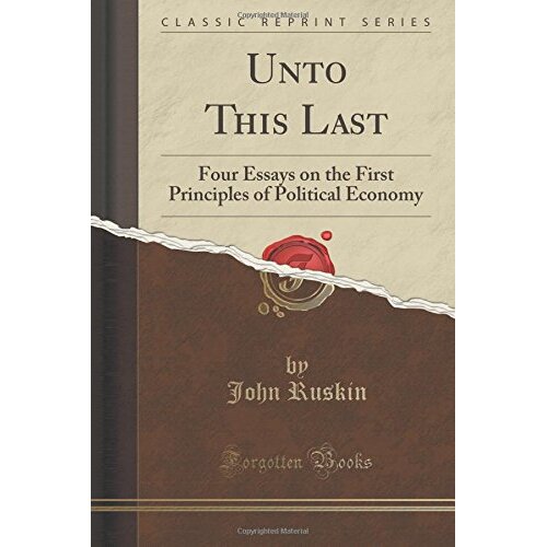 Unto This Last John Ruskin Paperback Book