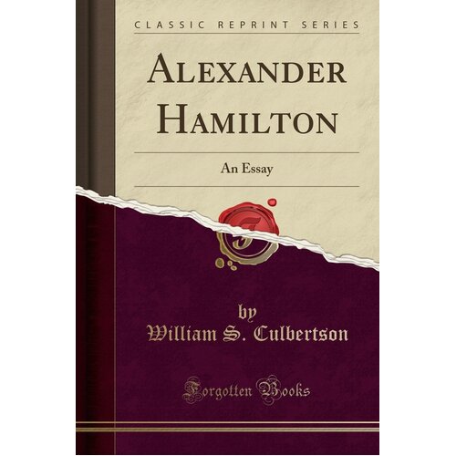 Alexander Hamilton William S Culbertson Paperback Book