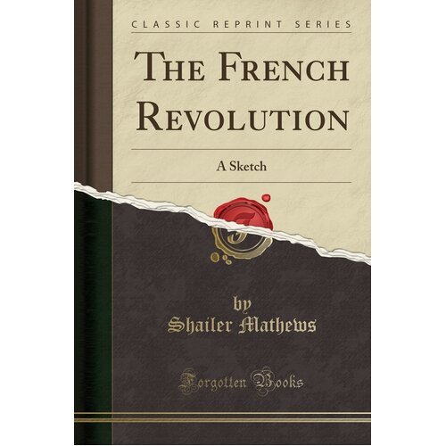 The French Revolution Shailer Mathews Paperback Book