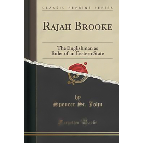 Rajah Brooke -Spencer St John Book