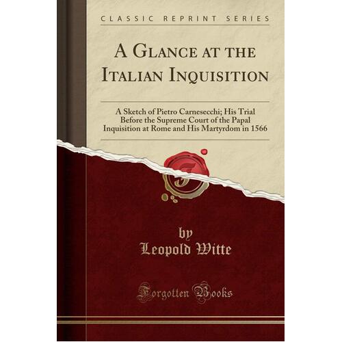 A Glance at the Italian Inquisition Leopold Witte Paperback Book