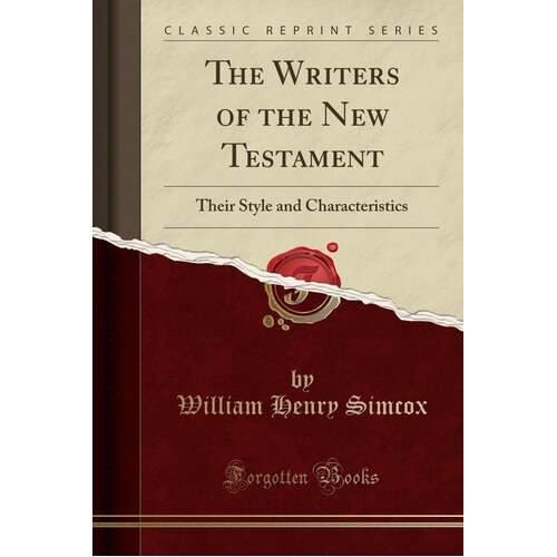 The Writers of the New Testament William Henry Simcox Paperback Book