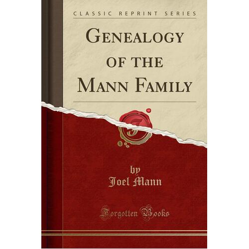 Genealogy of the Mann Family (Classic Reprint) Joel Mann Paperback Book