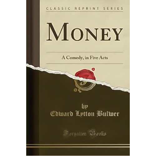 Money -Edward Lytton Bulwer Book