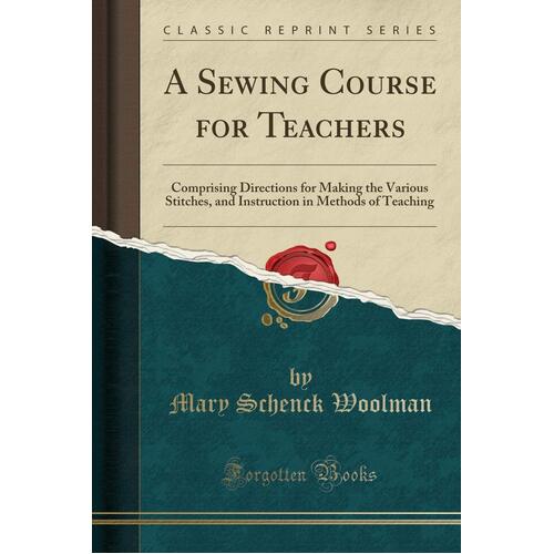 A Sewing Course for Teachers Mary Schenck Woolman Paperback Book