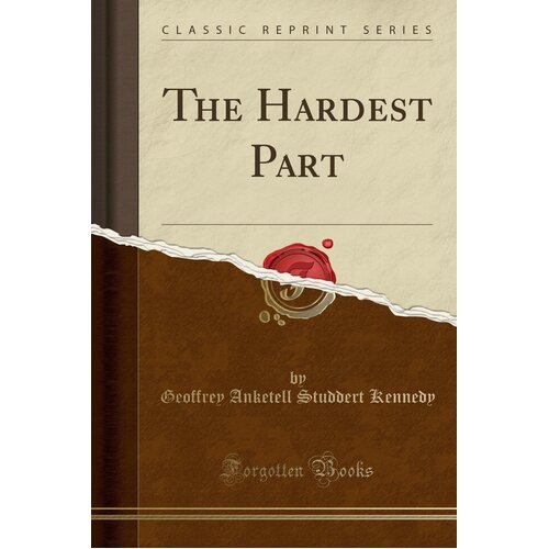 The Hardest Part (Classic Reprint) Paperback Book