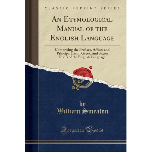 An Etymological Manual of the English Language Paperback Book