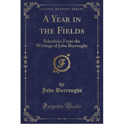 A Year in the Fields John Burroughs Paperback Book
