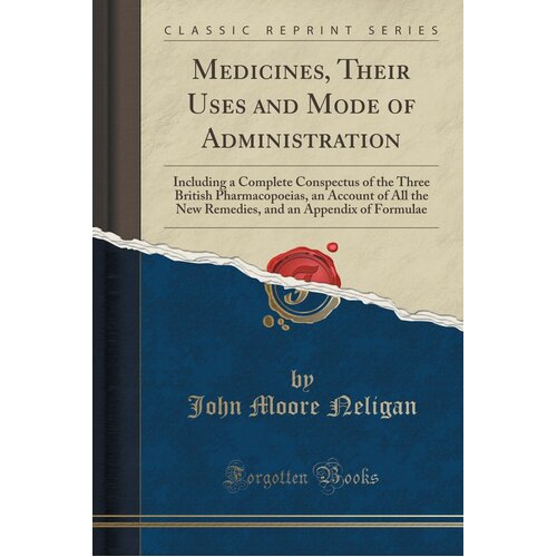 Medicines, Their Uses and Mode of Administration Paperback Book