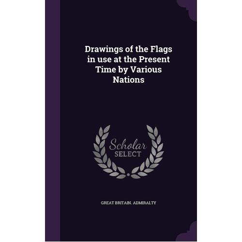 Drawings of the Flags in use at the Present Time by Various Nations - Great Britain. Admiralty