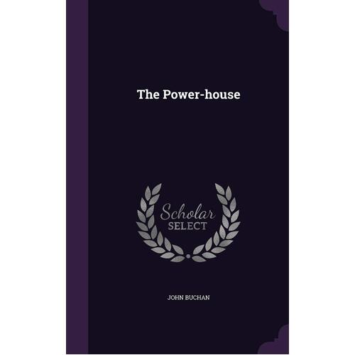 The Power-house - John Buchan