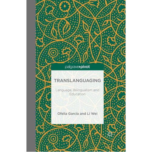 Translanguaging O Garcia, L Wei Paperback Book