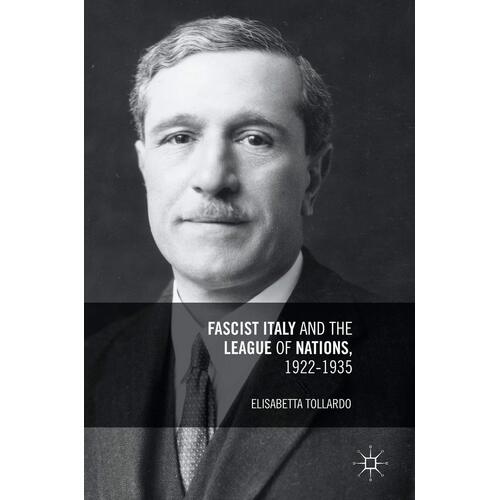 Fascist Italy and the League of Nations, 1922-1935 Paperback Book