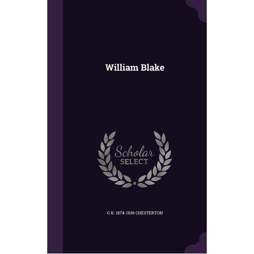 William Blake G K. 1874-1936 Chesterton Paperback Book