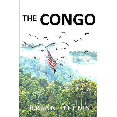 The Congo Brian Helms Hardcover Book