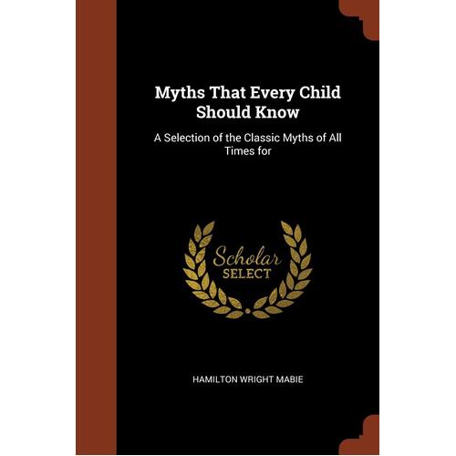 Myths That Every Child Should Know Paperback Book