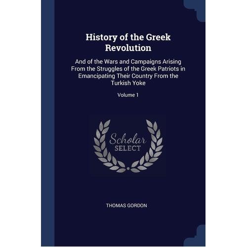History of the Greek Revolution Paperback Book