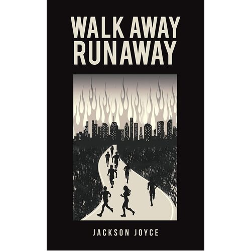 Walk Away Runaway - Jackson Joyce