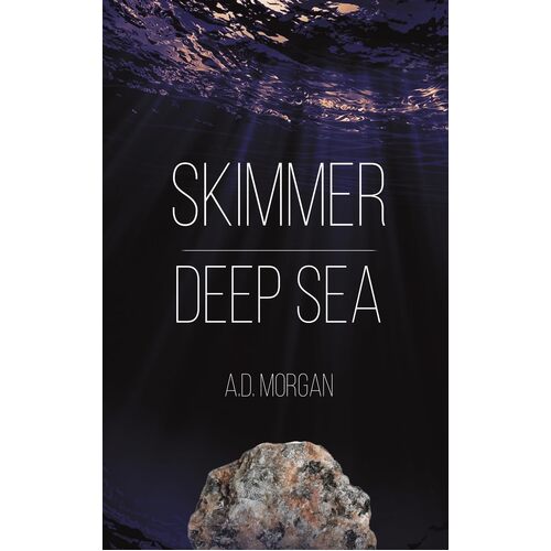 Skimmer - Deep Sea - A.D. Morgan
