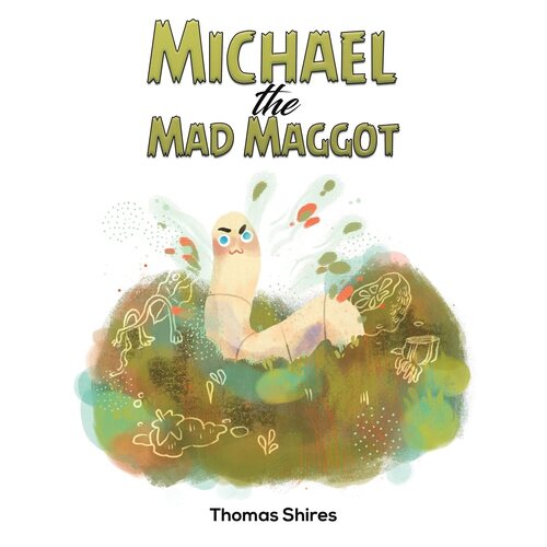 Michael the Mad Maggot - Thomas Shires