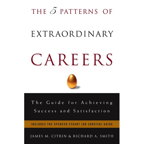 The 5 Patterns of Extraordinary Careers Hardcover Book