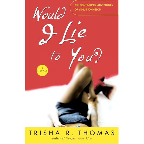 Would I Lie to You? Trisha R. Thomas Paperback Novel Book