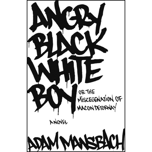 Angry Black White Boy -Adam Mansbach Novel Book