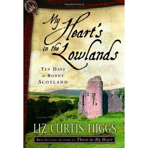 My Heart&#39;s in the Lowlands: Ten Days in Bonny Scotland Paperback Novel Book