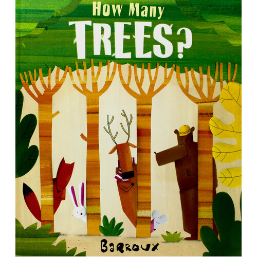 How Many Trees? -Barroux Hardcover Children&#39;s Book
