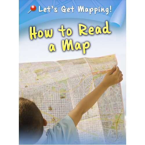 How to Read a Map (Raintree Perspectives Let&#39;s Get Mapping!) Hardcover Book