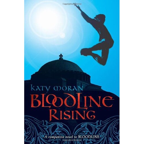 Bloodline Rising (Bloodline) Katy Moran Paperback Book
