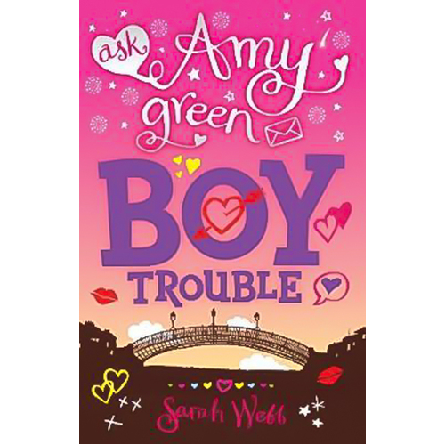 Ask Amy Green: Boy Trouble -Sarah Webb Book
