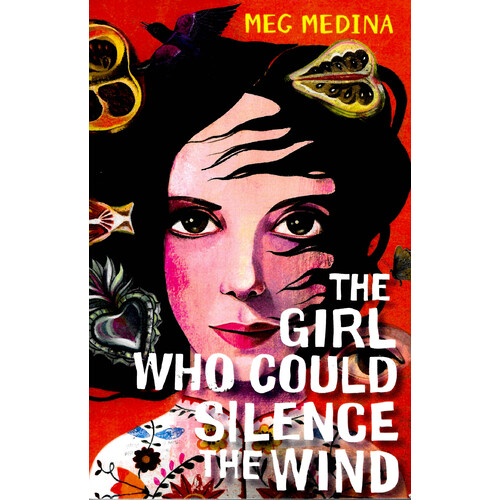 The Girl Who Could Silence the Wind -Meg Medina Fiction Book